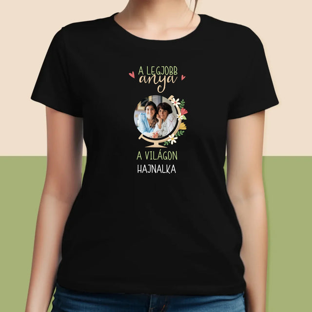 Fotó És Felirat: A Legjobb Anya Világ - Női Póló