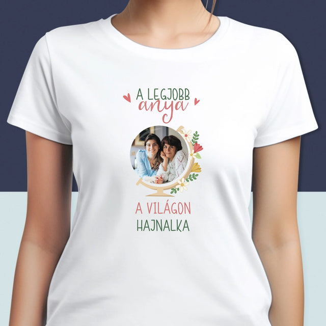 Fotó És Felirat: A Legjobb Anya Világ - Női Póló