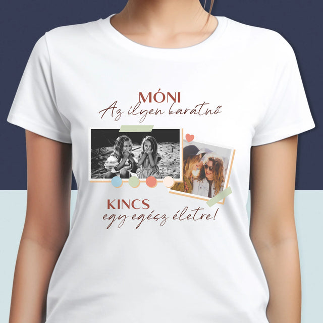 Fotókollázs: Barátnő, Kincs - Női Póló