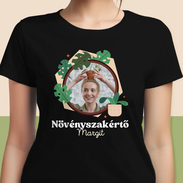 Fotó És Felirat: Növényszakértő - Női Póló