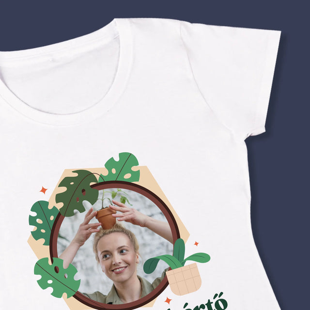 Fotó És Felirat: Növényszakértő - Női Póló