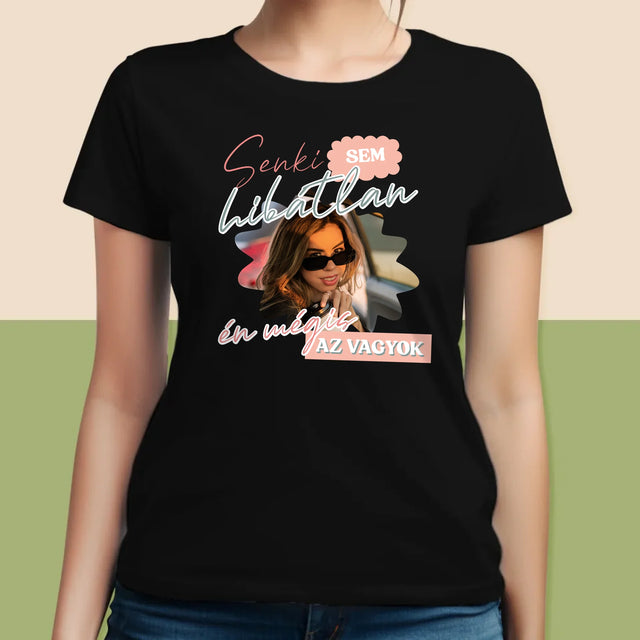 Fotó És Felirat: Senki Sem Hibátlan - Női Póló
