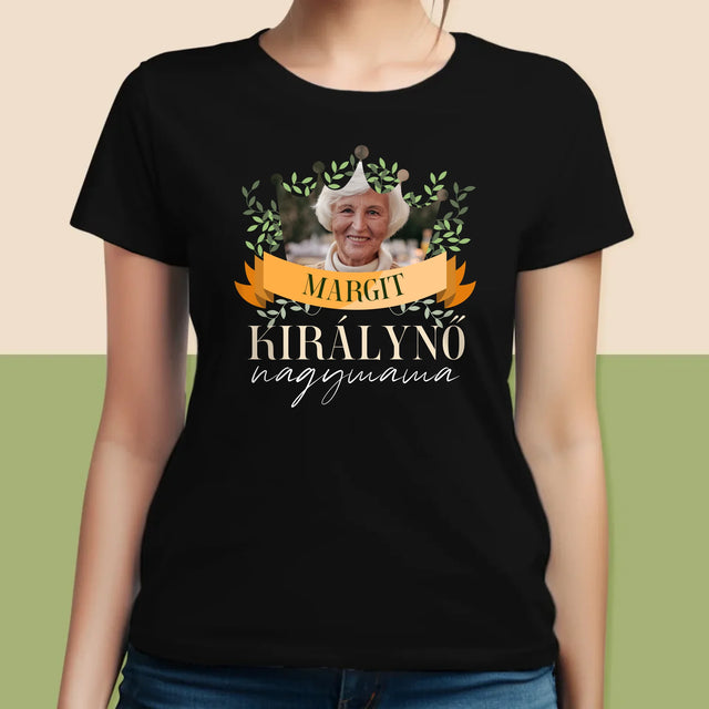 Fotó És Felirat: Nagymama Királynő - Női Póló