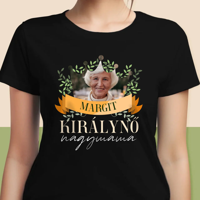 Fotó És Felirat: Nagymama Királynő - Női Póló