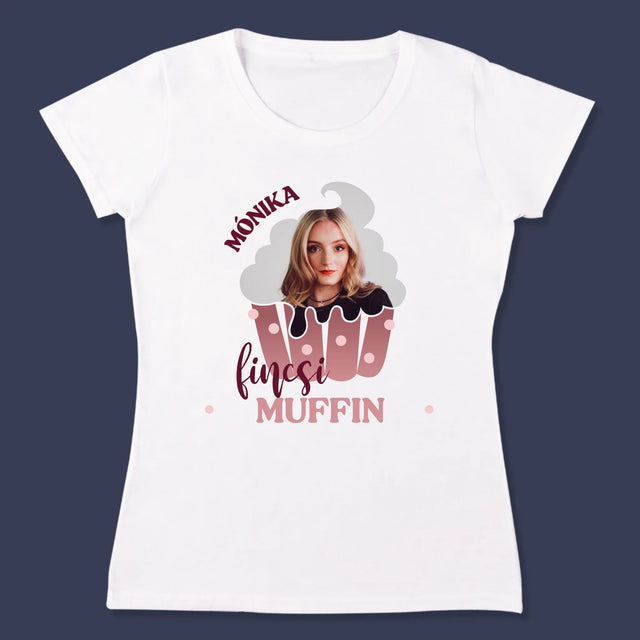 Fotó És Felirat: Fincsi Muffin - Női Póló