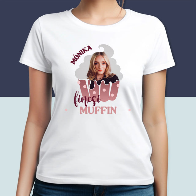 Fotó És Felirat: Fincsi Muffin - Női Póló