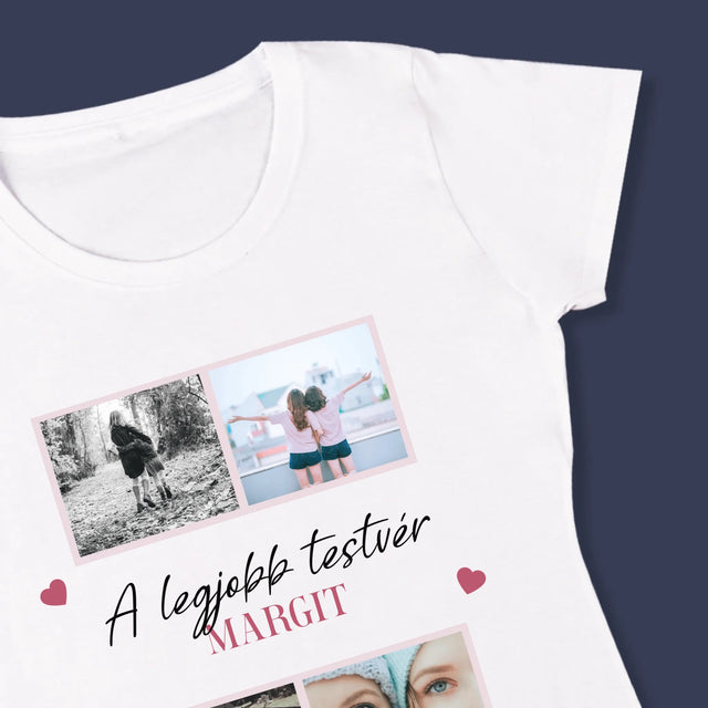 Fotókollázs: A Legjobb Lánytestvér - Női Póló