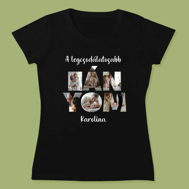 Szó Fotókból: Lányom A Képeidből - Női Póló