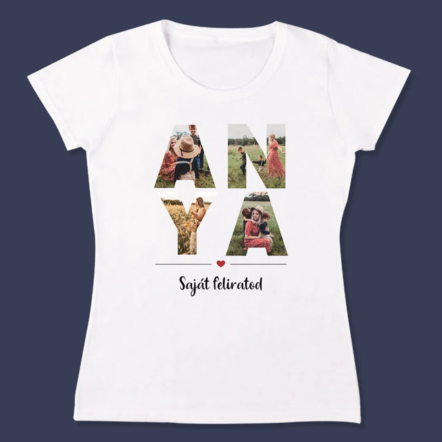 Szó Fotókból: Anya Kollázs A Képeidből - Női Póló