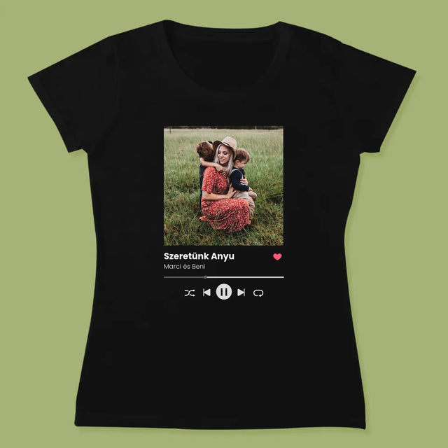 Fotó És Felirat: Szeretünk Anyu - Női Póló