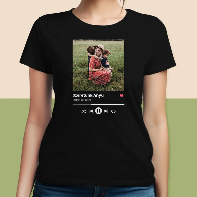 Fotó És Felirat: Szeretünk Anyu - Női Póló