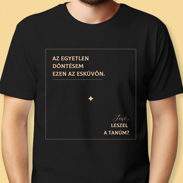 Név És Aláírás: Az Egyetlen Döntésem - Férfi Póló