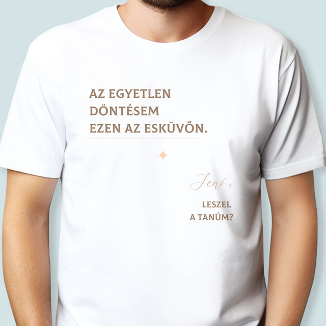 Név És Aláírás: Az Egyetlen Döntésem - Férfi Póló