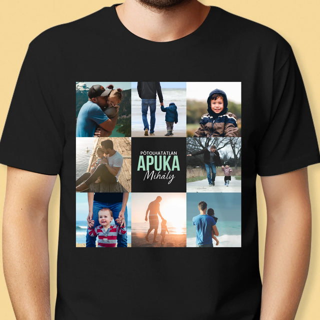 Fotókollázs: Pótolhatatlan Apuka - Férfi Póló