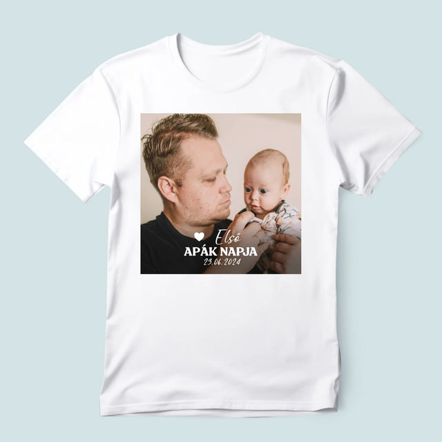Fotó és felirat: Első Apák napja - Férfi póló nyomtatással | HU