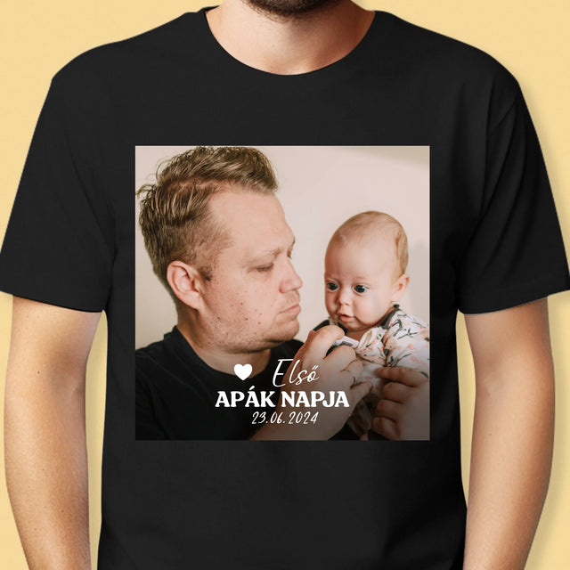 Fotó és felirat: Első Apák napja - Férfi póló nyomtatással | HU