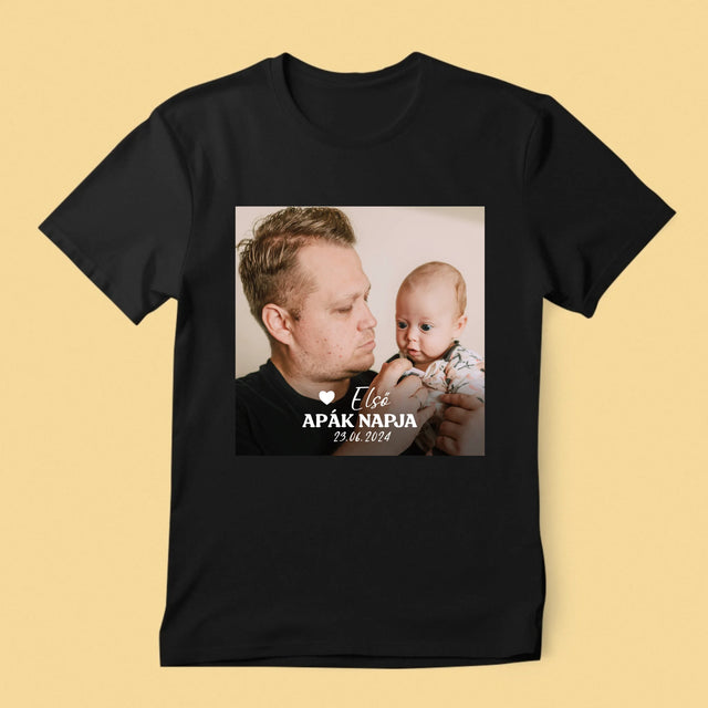 Fotó és felirat: Első Apák napja - Férfi póló nyomtatással | HU