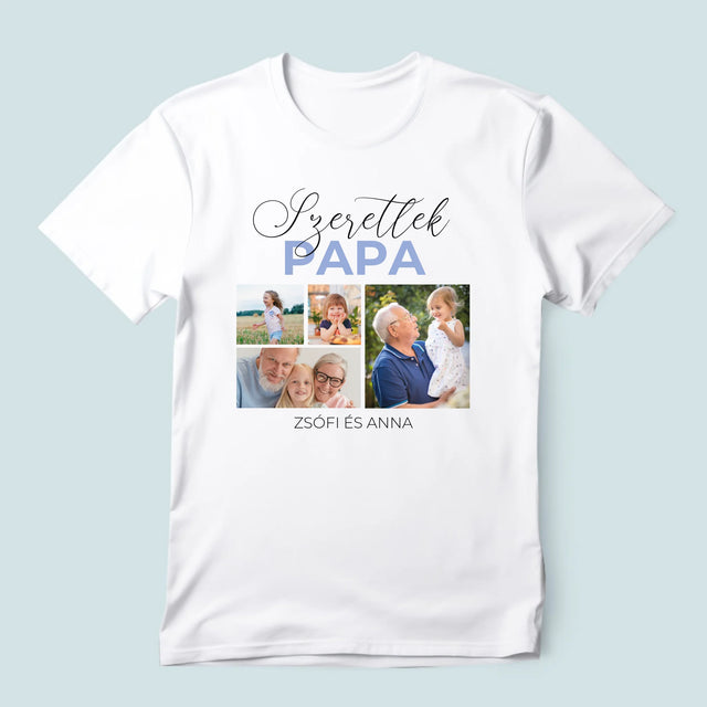 Fotókollázs: Szeretünk Papa - Férfi Póló