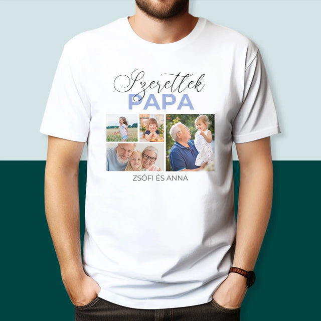 Fotókollázs: Szeretünk Papa - Férfi Póló