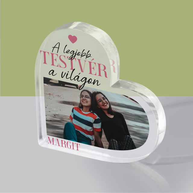 Fotókollázs: A Legjobb Lánytestvér - Akrilüveg Szív