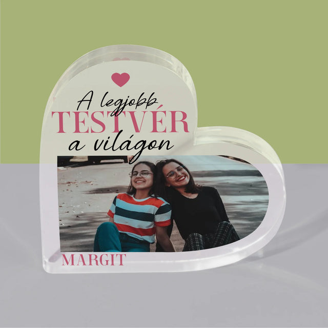 Fotókollázs: A Legjobb Lánytestvér - Akrilüveg Szív