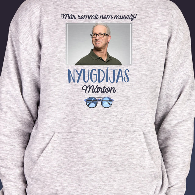 Fotó És Felirat: Semmit Nem Muszáj! Nyugdíjas - Férfi Kapucnis Pulóver