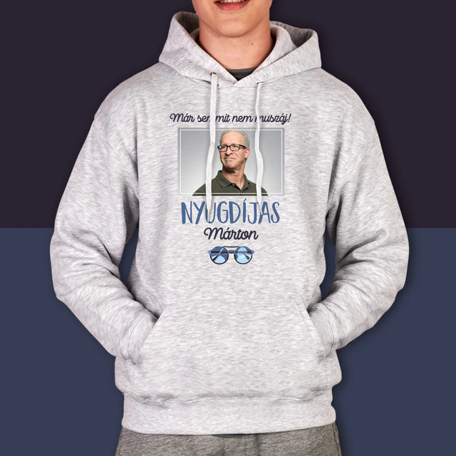 Fotó És Felirat: Semmit Nem Muszáj! Nyugdíjas - Férfi Kapucnis Pulóver
