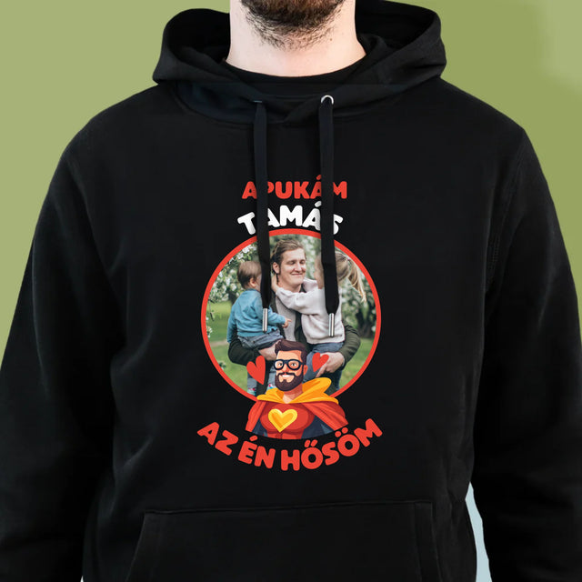 Fotó És Felirat: Apu Az Én Hősöm - Férfi Kapucnis Pulóver