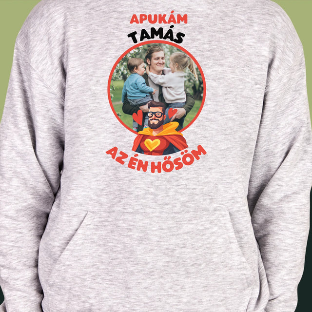 Fotó És Felirat: Apu Az Én Hősöm - Férfi Kapucnis Pulóver