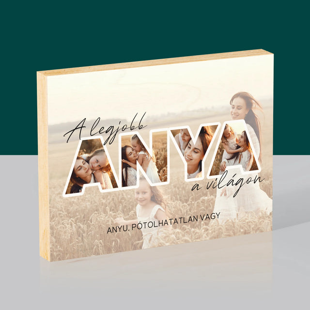 Szó Fotókból: A Legjobb Anya A Világon Fénykép - Nyomtatás Fára