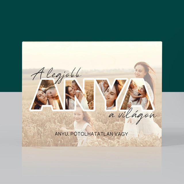 Szó Fotókból: A Legjobb Anya A Világon Fénykép - Nyomtatás Fára