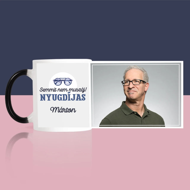 Fotó És Felirat: Semmit Nem Muszáj! Nyugdíjas - Bögre