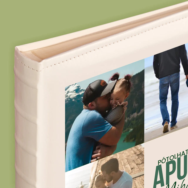 Fotókollázs: Pótolhatatlan Apuka - Fotóalbum