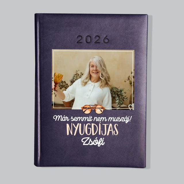 Fotó És Felirat: Semmit Nem Muszáj! Nyugdíjas - Határidőnapló