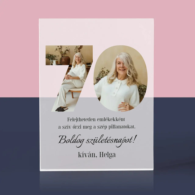 Szó Fotókból: 70 Szülinap - Akrilüveg