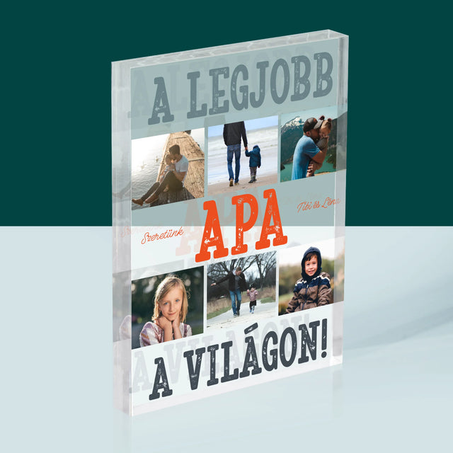 Fotókollázs: A Legjobb Apa A Világon Fénykép - Akrilüveg