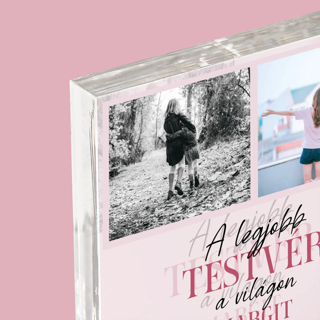 Fotókollázs: A Legjobb Lánytestvér - Akrilüveg