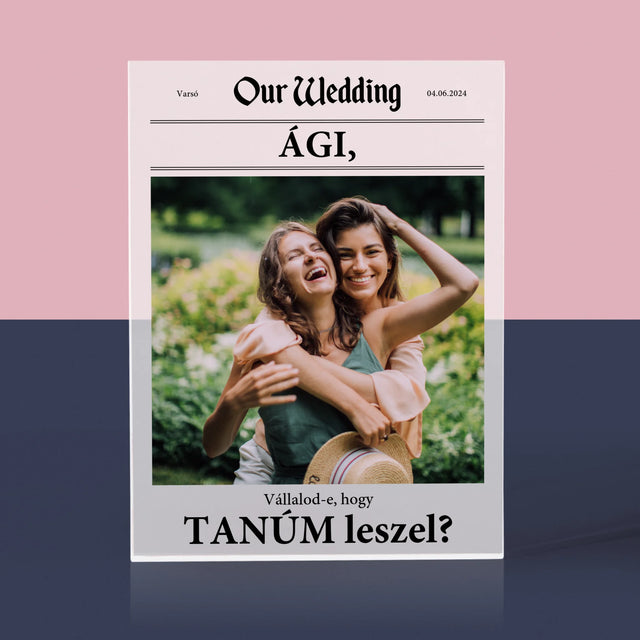 Fotó És Felirat: Our Wedding Tanú - Akrilüveg