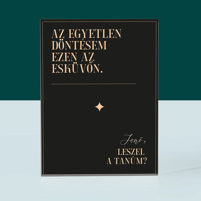 Név És Aláírás: Az Egyetlen Döntésem - Akrilüveg