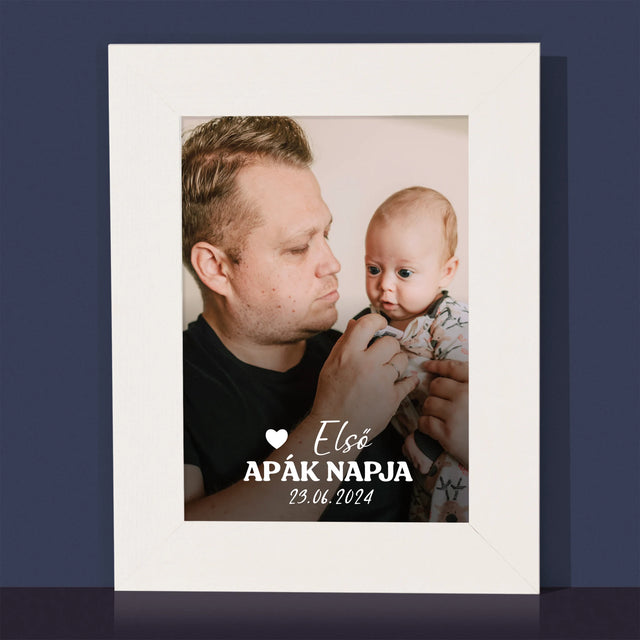 Fotó és felirat: Első Apák napja - Képkeret | HU