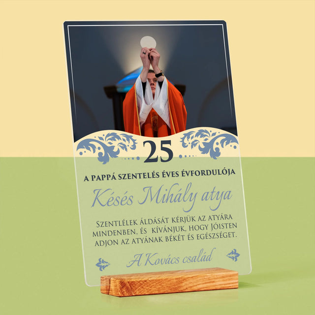Fotó És Felirat: A Pappá Szentelés Évfordulójára - Akrilüvegre Nyomtatott Kép