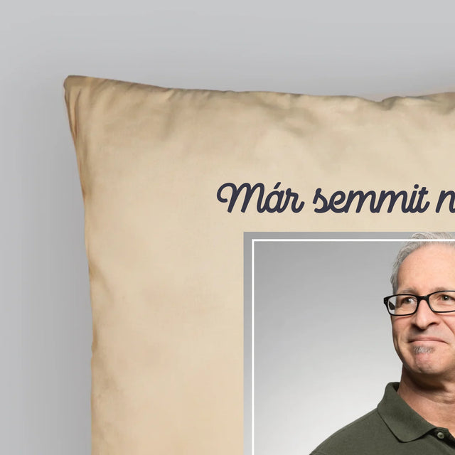 Fotó És Felirat: Semmit Nem Muszáj! Nyugdíjas - Párna