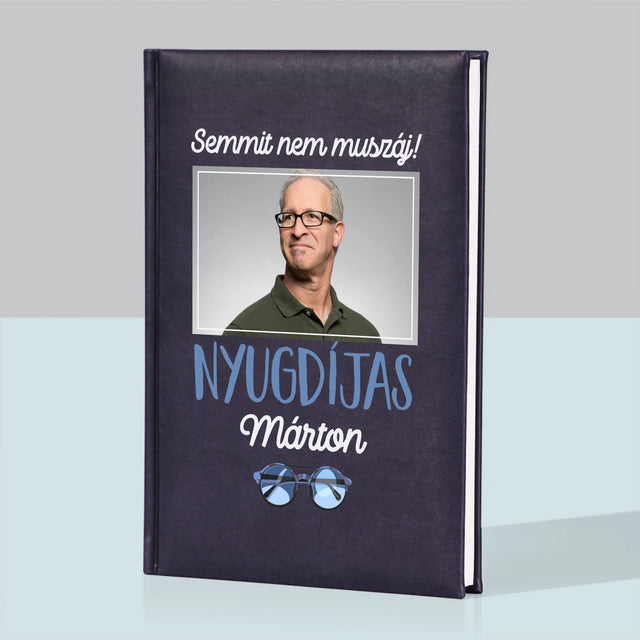 Fotó És Felirat: Semmit Nem Muszáj! Nyugdíjas - Jegyzettömb