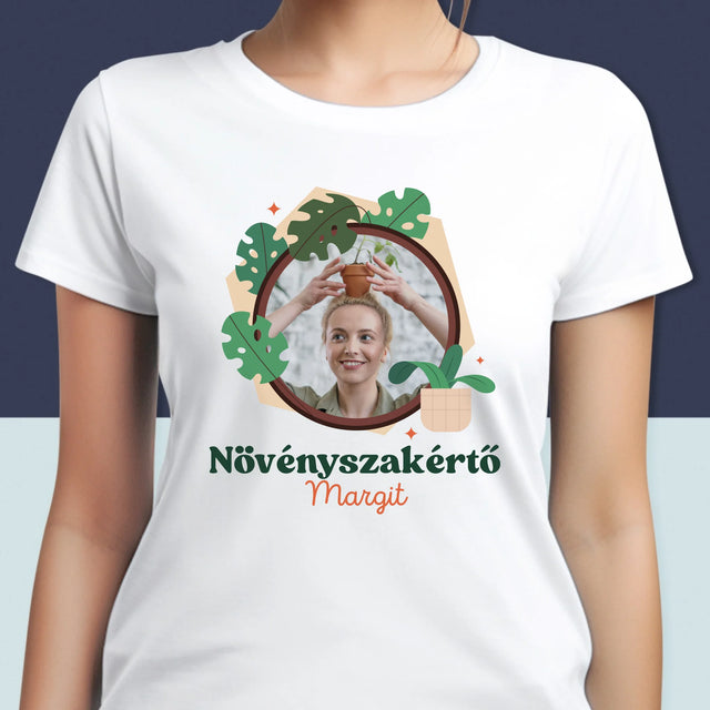 Fotó És Felirat: Növényszakértő - Női Póló