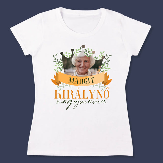 Fotó És Felirat: Nagymama Királynő - Női Póló