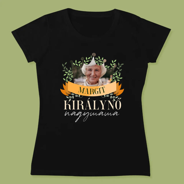 Fotó És Felirat: Nagymama Királynő - Női Póló