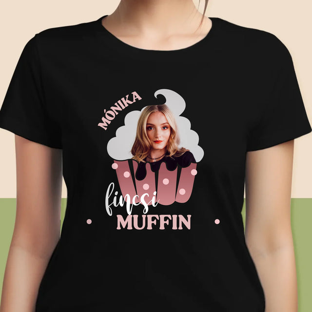 Fotó És Felirat: Fincsi Muffin - Női Póló