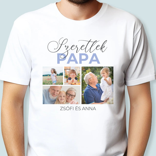 Fotókollázs: Szeretünk Papa - Férfi Póló