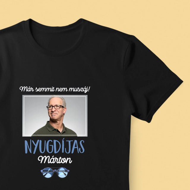 Fotó És Felirat: Semmit Nem Muszáj! Nyugdíjas - Férfi Póló