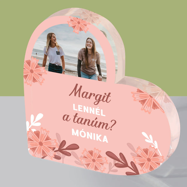 Fotókollázs: Tanú Felkérő - Akrilüveg Szív
